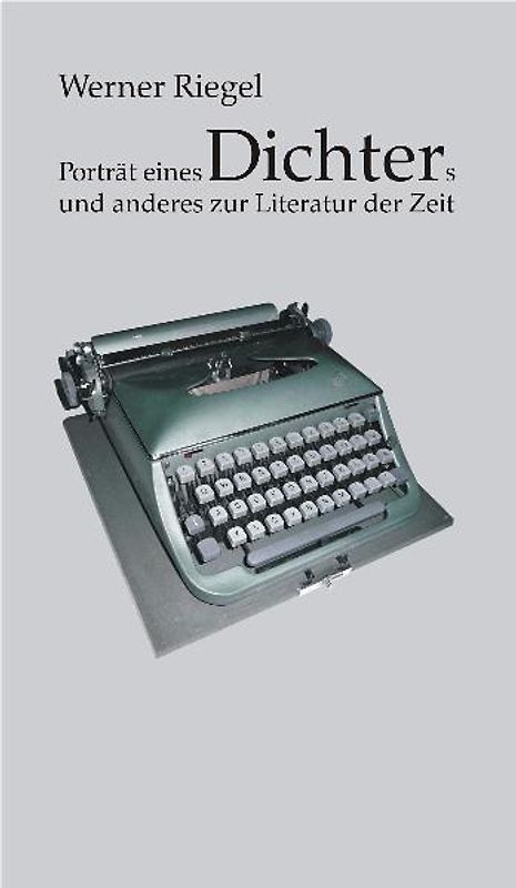 Ausgewählte Werke in Einzelausgaben / Band 4: Porträt eines Dichters und anderes zur Literatur der Zeit.
