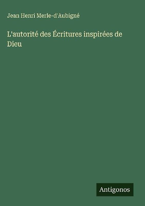 L'autorité des Écritures inspirées de Dieu