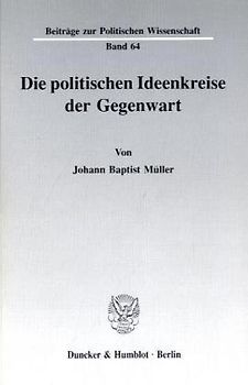Die politischen Ideenkreise der Gegenwart.