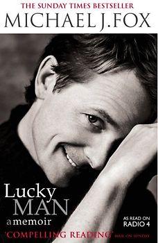 Lucky Man: A Memoir - Michael J Fox