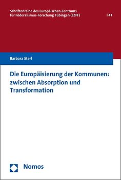 Die Europäisierung der Kommunen: zwischen Absorption und Transformation