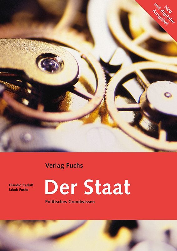 Der Staat. Politisches Grundwissen mit politischen und gesellschaftlichen Vernetzungen / Der Staat (mit Code für digitale Ausgabe)