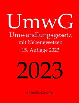 UmwG, Umwandlungsgesetz, Aktuelle Gesetze: Umwandlungsgesetz mit Nebengesetzen