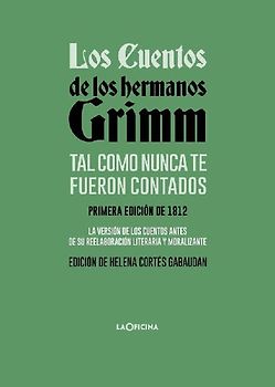 Los cuentos de los hermanos Grimm tal como nunca te fueron contados