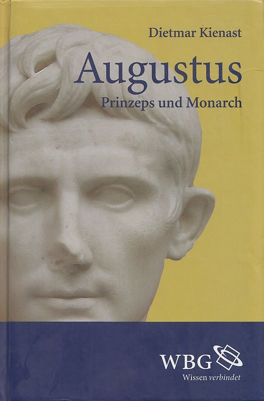 Augustus Prinzeps und Monarch - Kienast Dietmar [Gebundene Ausgabe, 4. Auflage 2009]