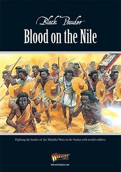 Blood on the Nile: Fighting the Battles of the Mahdist Wars in the Sudan with Model Soldiers