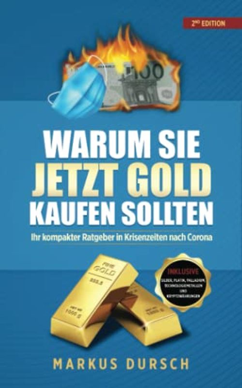Warum Sie JETZT Gold kaufen sollten: Ihr kompakter Ratgeber in Krisenzeiten nach Corona