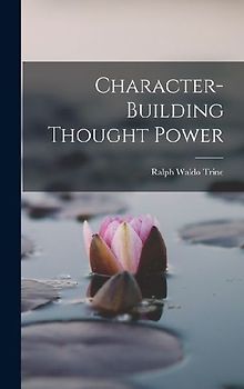 Character-building Thought Power