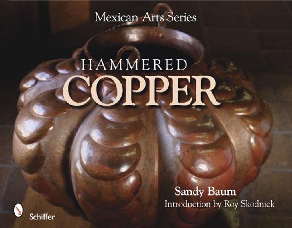 Mexican Arts Series: Hammered Copper
