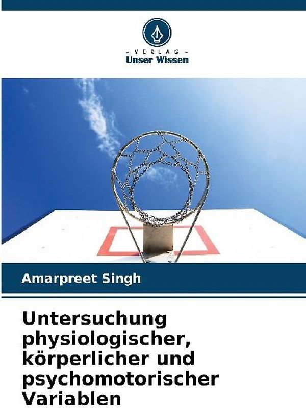 Untersuchung physiologischer, körperlicher und psychomotorischer Variablen