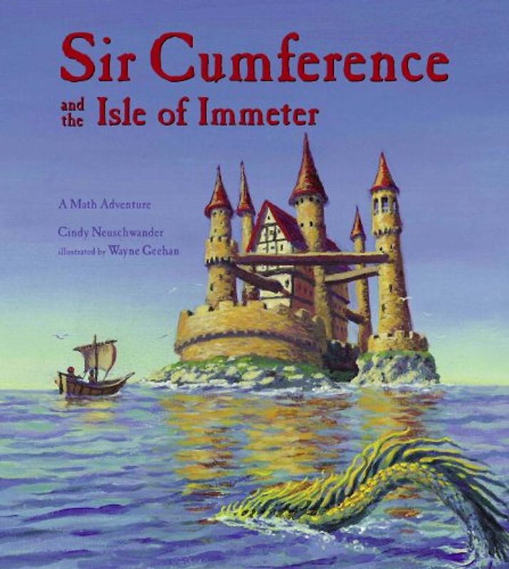 Sir Cumference and the Isle of Immeter: A Math Adventure (Math Adventures)