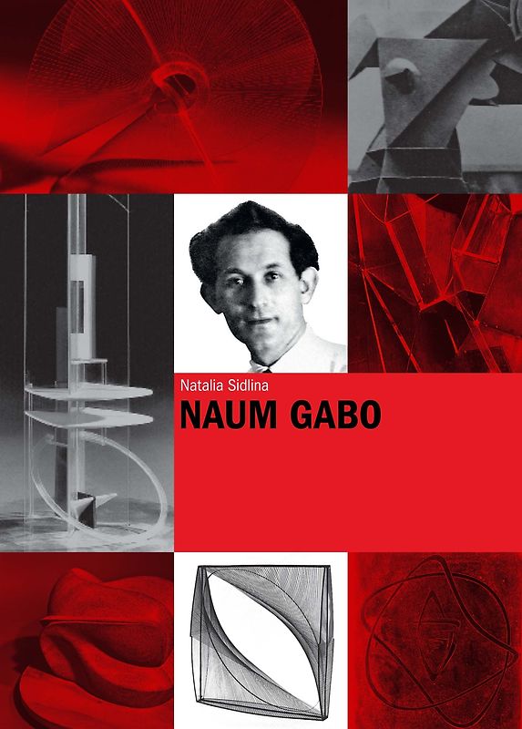 Naum Gabo - Natalia Sidlina [Softcover]