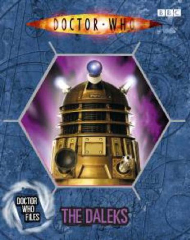 Doctor Who Files: The Daleks - Jacqueline Rayner [Hardcover]