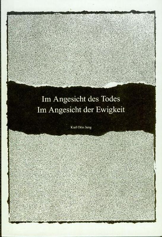 Im Angesicht des Todes Im Angesicht der Ewigkeit