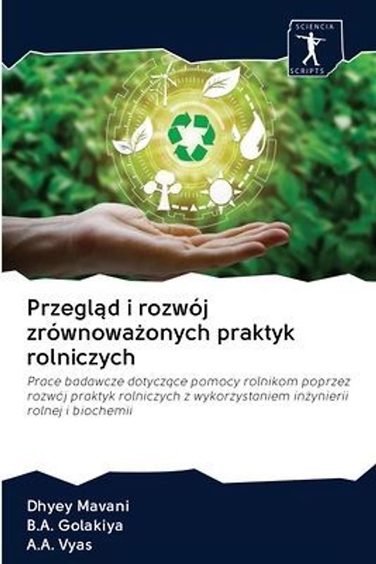 Przegl¿d i rozwój zrównowa¿onych praktyk rolniczych