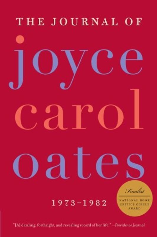The Journal of Joyce Carol Oates: 1973-1982 - Joyce Carol Oates