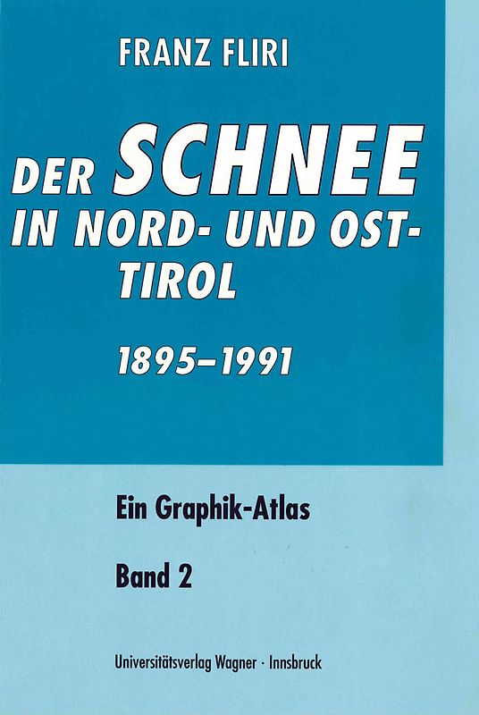 Der Schnee in Nord- und Osttirol 1895–1991