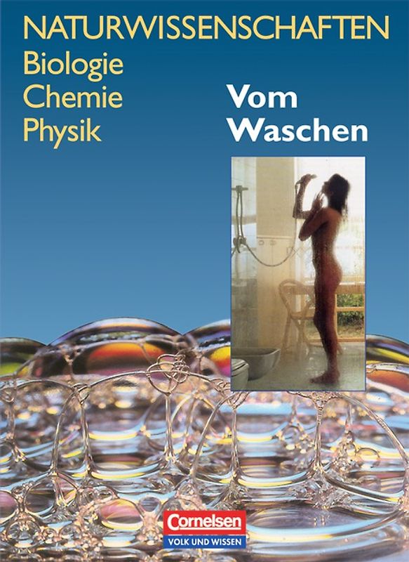 Naturwissenschaften Biologie - Chemie - Physik - Östliche Bundesländer und Berlin / Vom Waschen