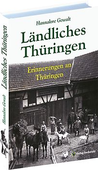 Hannalore Gewalt – LÄNDLICHES THÜRINGEN [Festeinband]