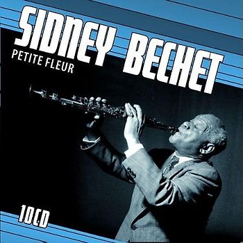 Sidney Bechet - Sidney Bechet - Petite Fleur - 10 CD Wallet