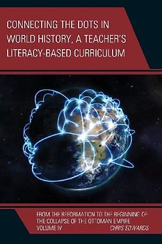 Connecting the Dots in World History, A Teacher's Literacy Based Curriculum