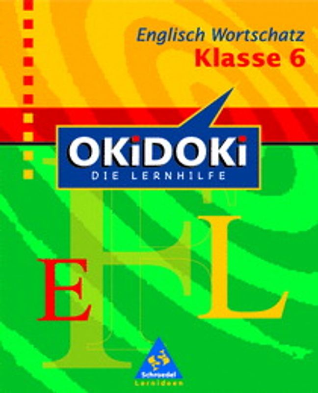 OKiDOKi - Neubearbeitung / OKiDOKi - Die Lernhilfe: Englisch. Wortschatz Klasse 6
