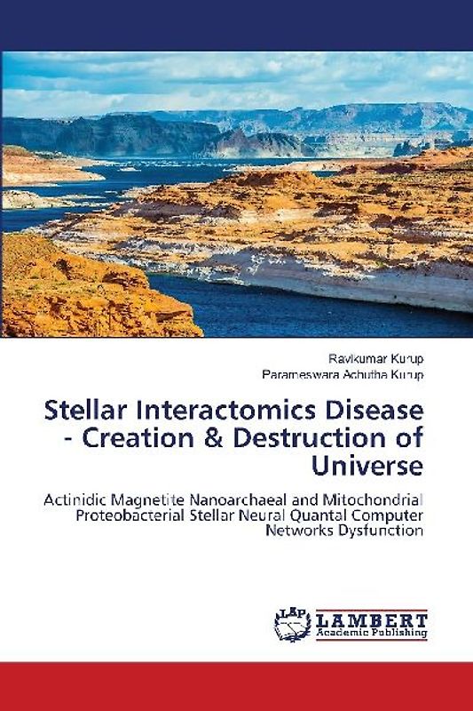 Stellar Interactomics Disease - Creation & Destruction of Universe