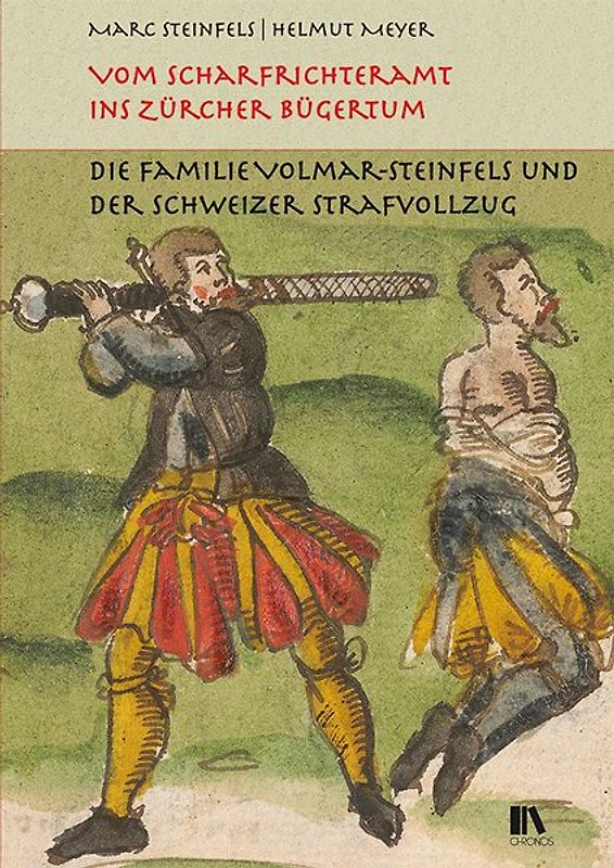 Vom Scharfrichteramt ins Zürcher Bürgertum