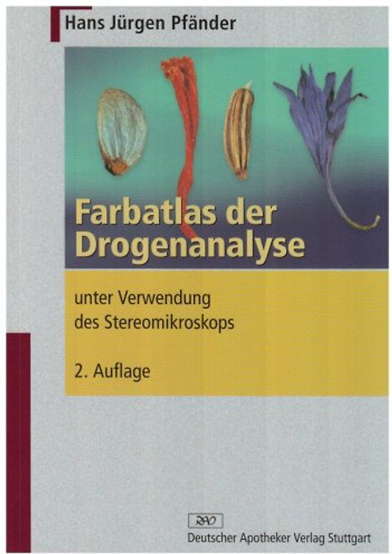 Farbatlas der Drogenanalyse. unter Verwendung des Stereomikroskops