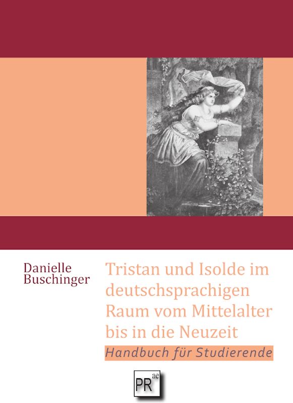 Tristan und Isolde im deutschsprachigen Raum vom Mittelalter bis in die Neuzeit