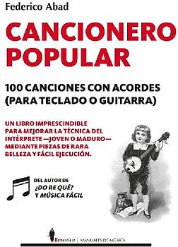 Cancionero popular. 100 canciones con acordes (para teclado o guitarra)