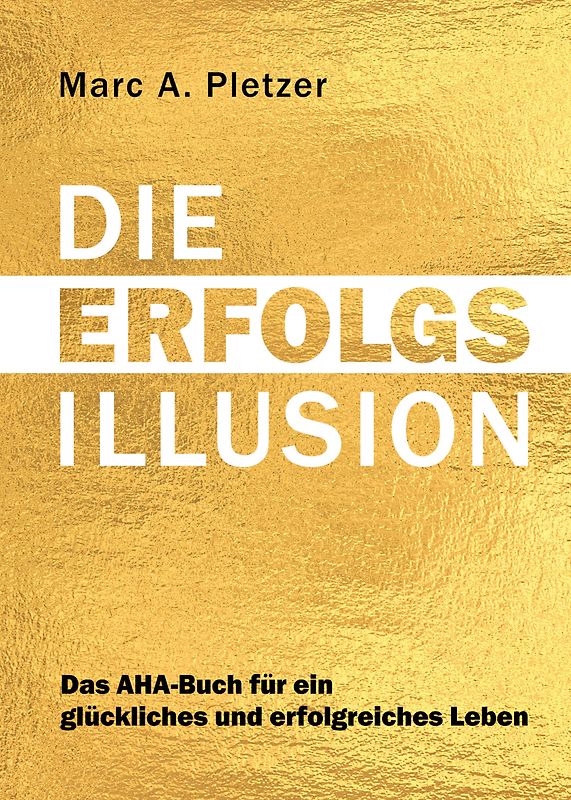 DIE ERFOLGS-Illusion