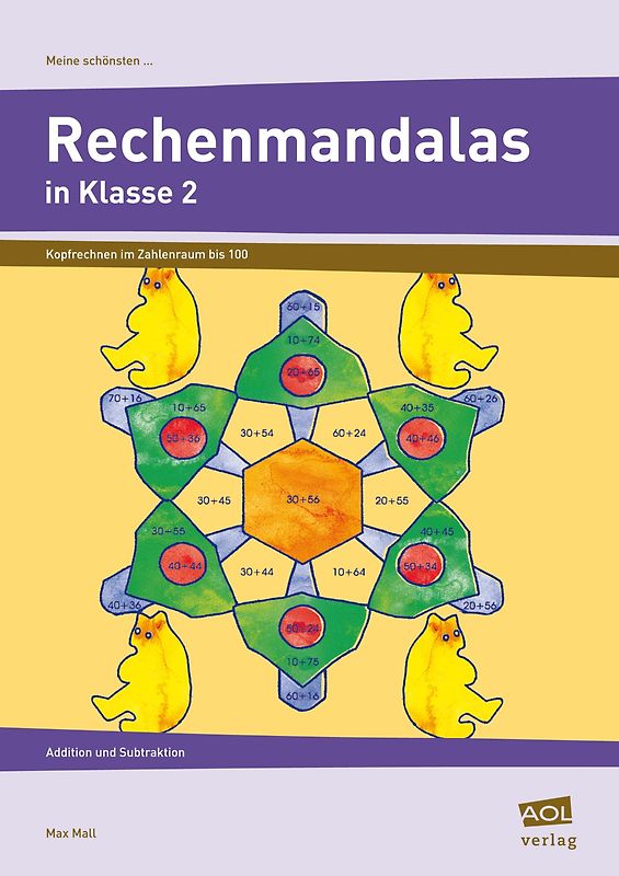 Meine schönsten Rechenmandalas: Kopfrechnen Kl. 2. Addition, Subtraktion im Zahlenraum bis 100 (2. Klasse)