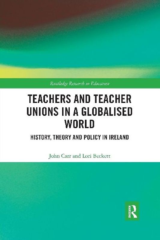 Teachers and Teacher Unions in a Globalised World