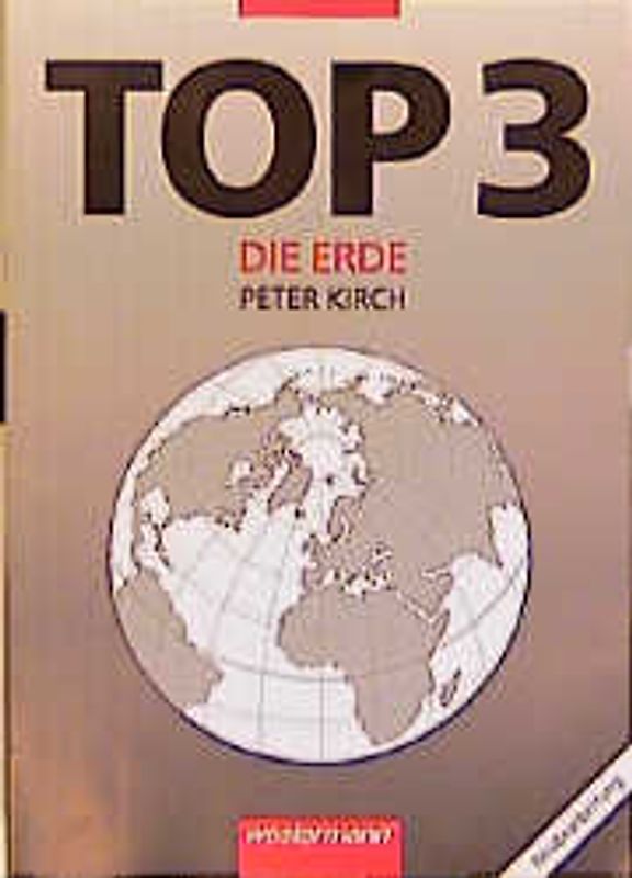 Topographische Arbeitshefte. TOP 3 Die Erde