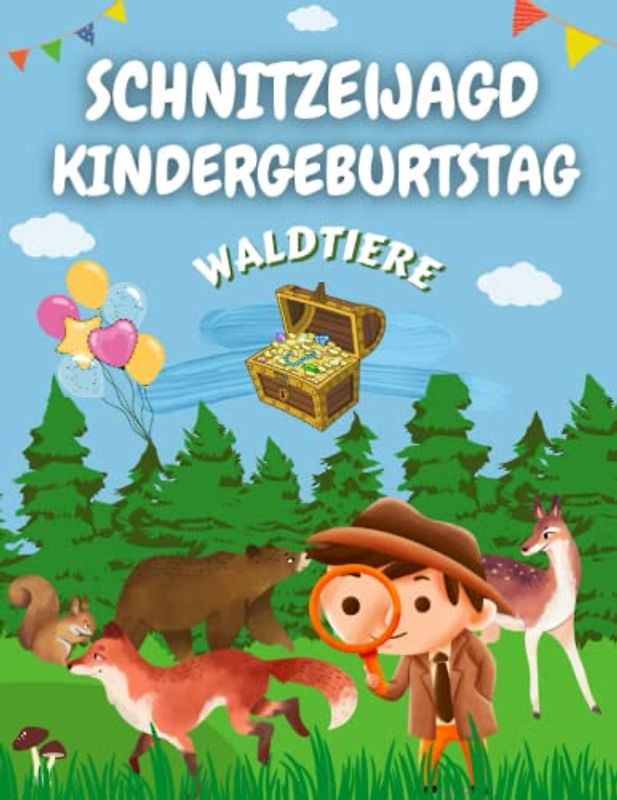 Schnitzeljagd Kindergeburtstag: Finden Sie einen Schatz mit Waldtieren. Fertig vorbereitete Schatzsuche Kindergeburtstag 4-6 Jahre.