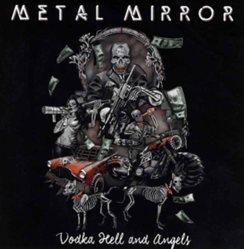Metal Mirror - Vodka hell And Angels