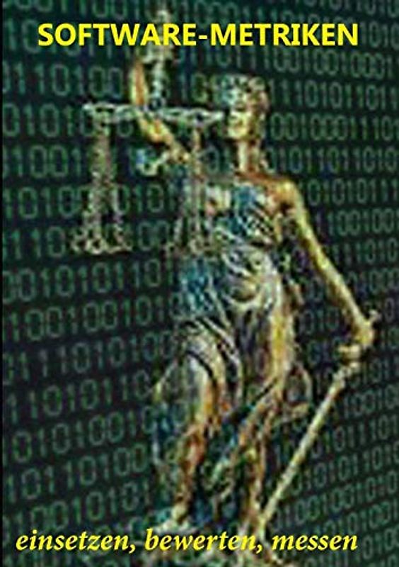 Software-Metriken: einsetzen, bewerten, messen