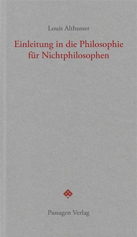 Einleitung in die Philosophie für Nichtphilosophen