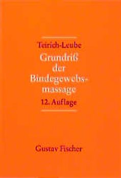 Grundriss der Bindegewebsmassage. Anleitung zur Technik und Therapie