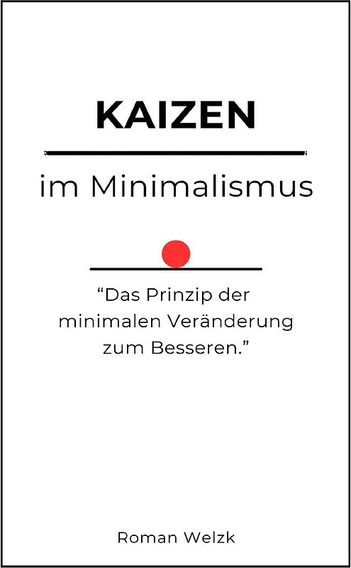 Kaizen im Minimalismus - Hardcover