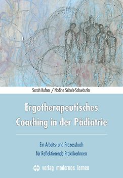 Ergotherapeutisches Coaching in der Pädiatrie