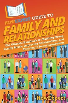 HowExpert Guide to Family and Relationships