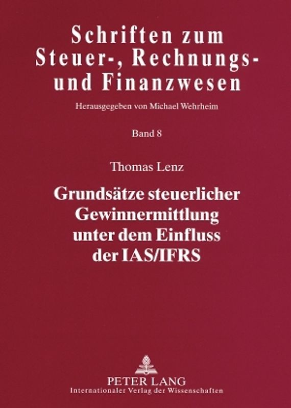 Grundsaetze steuerlicher Gewinnermittlung unter dem Einfluss der IAS/IFRS