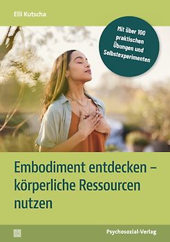 Embodiment entdecken – körperliche Ressourcen nutzen