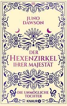Der Hexenzirkel Ihrer Majestät. Die unmögliche Tochter