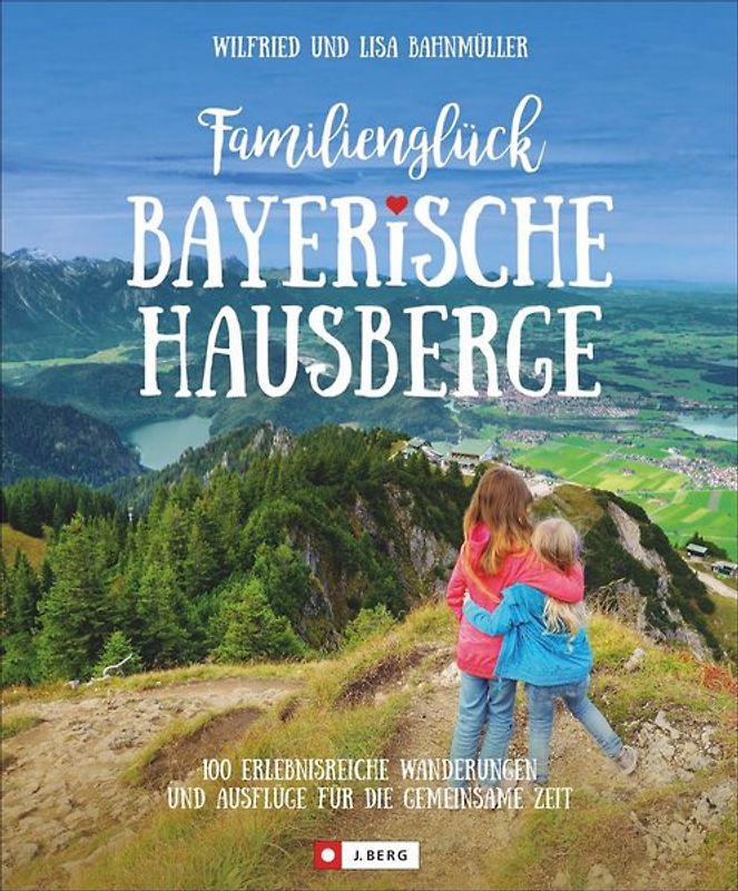 Familienglück Bayerische Hausberge