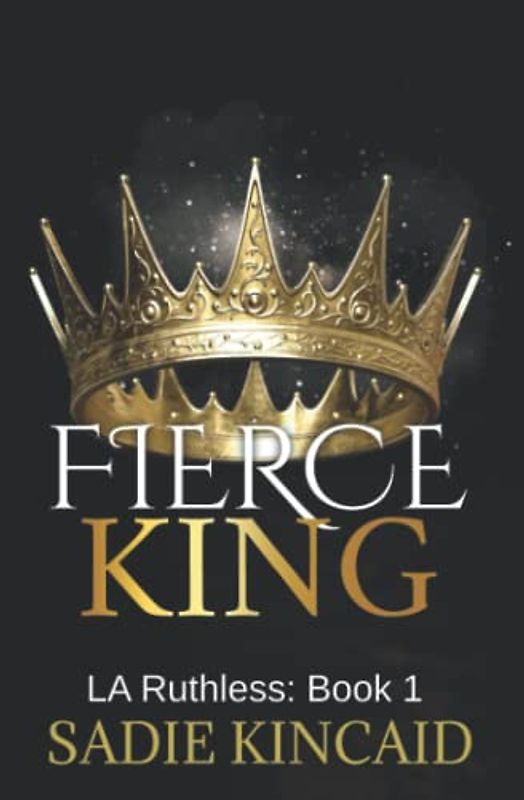 Fierce King: Discreet Special Edition (LA Ruthless Discreet Special Editions, Band 1)