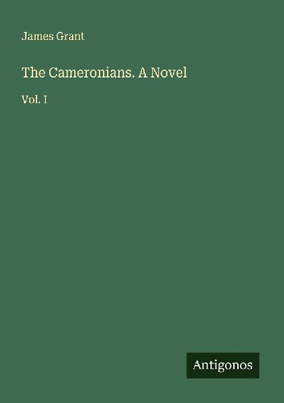 The Cameronians. A Novel