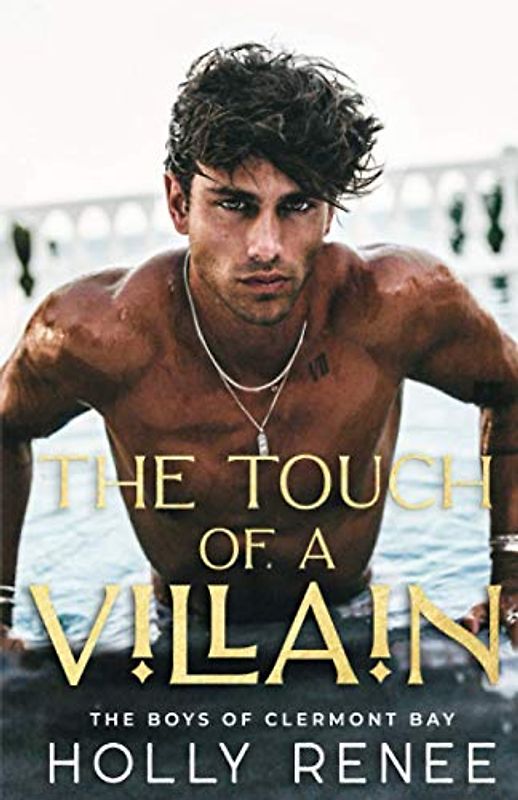 The Touch of a Villain: An Enemies to Lovers High School Romance (The Boys of Clermont Bay, Band 1)